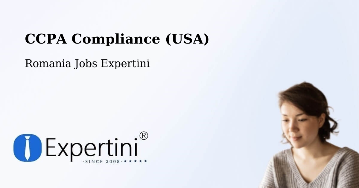 CCPA Privacy Rights & Compliance Notice – Păuca - Romania Jobs Expertini