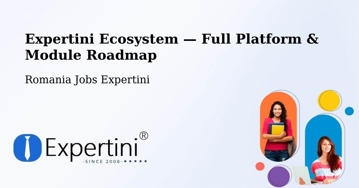 Expertini Ecosystem — Full Platform & Module Roadmap – Păuca