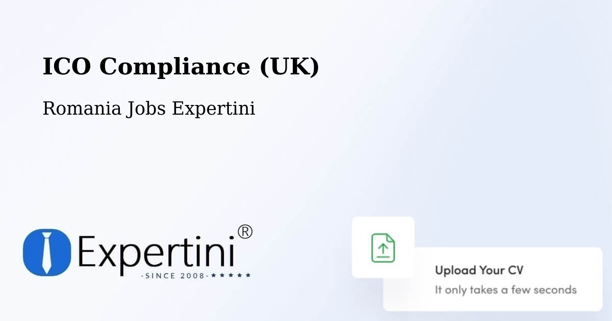 UK Data Protection & ICO Compliance – Păuca - Romania Jobs Expertini